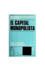 Papel CAPITAL MONOPOLISTA (COLECCION BIBLIOTECA DEL PENSAMIENTO SOCIALISTA)