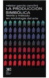 Papel PRODUCCION SIMBOLICA TEORIA Y METODO EN SOCIOLOGIA DEL ARTE (COLECCION ARTES)