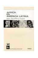 Papel AFRICA EN AMERICA LATINA (SERIE EL MUNDO EN AMERICA LATINA)