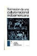 Papel FORMACION DE UNA CULTURA NACIONAL INDOAMERICANA (COLECCION ANTROPOLOGIA)