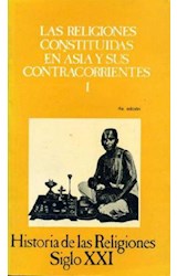 Papel RELIGIONES CONSTITUIDAS EN ASIA Y SUS CONTRACORRIENTES 1 (HISTORIA DE LAS RELIGIONES TOMO 9)