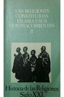 Papel RELIGIONES CONSTITUIDAS EN ASIA Y SUS CONTRACORRIENTES 2 (HISTORIA DE LAS RELIGIONES TOMO 10)