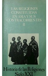 Papel RELIGIONES CONSTITUIDAS EN ASIA Y SUS CONTRACORRIENTES 2 (HISTORIA DE LAS RELIGIONES TOMO 10)