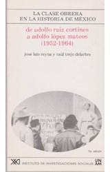 Papel DE ADOLFO RUIZ CORTINES A ADOLFO LOPEZ MATEO 1952-1964