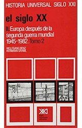 Papel SIGLO XX II EUROPA DESPUES DE LA SEGUNDA GUERRA 1945-1982 (HISTORIA UNIVERSAL SIGLO XXI TOMO 2)