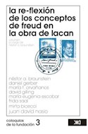 Papel RE FLEXION DE LOS CONCEPTOS DE FREUD EN LA OBRA DE LACAN VOLUMEN A CARGO DE NESTOR A. BRAUNSTEIN