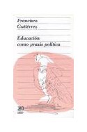 Papel EDUCACION COMO PRAXIS POLITICA (8/ED)