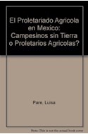 Papel PROLETARIADO AGRICOLA EN MEXICO CAMPESINOS SIN TIERRA