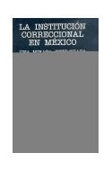 Papel INSTITUCION CORRECCIONAL EN MEXICO UNA MIRADA EXTRAVIAD