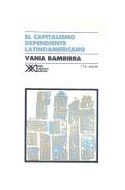 Papel CAPITALISMO DEPENDIENTE LATINOAMERICANO [15/EDICION] (RUSTICA)