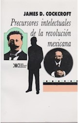Papel PRECUSORES INTELECTUALES DE LA REVOLUCION MEXICANA 1900