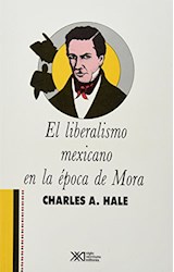 Papel LIBERALISMO MEXICANO EN LA EPOCA DE MORA 1821-1853