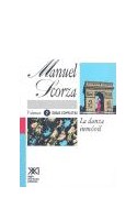 Papel OBRAS COMPLETAS VOLUMEN 7 LA DANZA INMOVIL (CREACION LITERARIA)