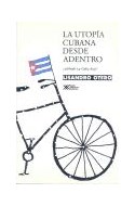 Papel UTOPIA CUBANA DESDE ADENTRO ADONDE VA CUBA HOY