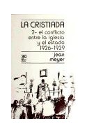 Papel CRISTIADA 2 EL CONFLICTO ENTRE LA IGLESIA Y EL ESTADO 1926-1929 (COLECCION HISTORIA)