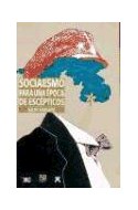 Papel SOCIALISMO PARA UNA EPOCA DE ESCEPTICOS