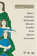 Papel MITOS Y REALIDADES DEL MUNDO LABORAL Y FAMILIAR DE LAS MUJERES MEXICANAS