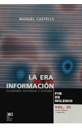Papel ERA DE LA INFORMACION 3 FIN DE MILENIO [ECONOMIA SOCIEDAD Y CULTURA] (ED CORREGIDA Y AUMENTADA)