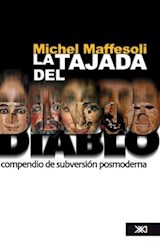 Papel TAJADA DEL DIABLO COMPENDIO DE SUBVERSION POSMODERNA (COLECCION SOCIOLOGIA Y POLITICA)
