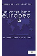 Papel UNIVERSALISMO EUROPEO EL DISCURSO DEL PODER (COLECCION SOCIOLOGIA Y POLITICA)