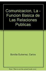 Papel COMUNICACION FUNCION BASICA DE LAS RELACIONES PUBLICAS