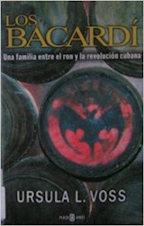 Papel BACARDI UNA FAMILIA ENTRE EL RON Y LA REVOLUCION CUBANA