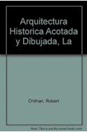 Papel ARQUITECTURA HISTORICA ACOTADA Y DIBUJADA LA