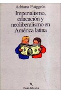 Papel IMPERIALISMO EDUCACION Y NEOLIBERALISMO EN AMERICA LATINA (EDUCADOR 26117)