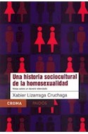 Papel UNA HISTORIA SOCIOCULTURAL DE LA HOMOSEXUALIDAD NOTAS SOBRE UN DEVENIR SILENCIADO (CROMA 67711)
