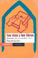 Papel DIAS Y LOS LIBROS DIVAGACIONES SOBRE LA HOSPITALIDAD DE LA LECTURA (CROMA 67737)