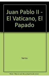Papel JUAN PABLO II EL VATICANO EL PAPADO (COLECCION HISTORIA DE...)