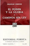 Papel PODER Y LA GLORIA - CAMINOS SIN LEY (COLECCION SEPAN CUANTOS 693)