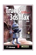 Papel TRUCOS CON 3DS MAX 2009 [C/CD CON ARCHIVOS DE ANIMACIONES ESCENAS Y BITMAPS]