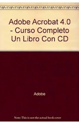 Papel ADOBE ACROBAT 4.0 CURSO COMPLETO EN UN LIBRO EL TEXTO DE CAPACITACION OFICIAL DESARROLLADO POR EL...