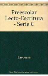 Papel LAROUSSE PREESCOLAR LECTO-ESCRITURA [SERIE C] (PARA REFORZAR EL APRENDIZAJE DE LOS NIÑOS)