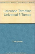 Papel LAROUSSE TEMATICO UNIVERSAL (6 TOMOS) (CARTONE)
