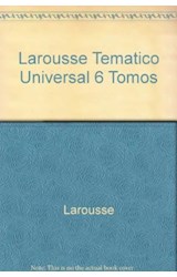 Papel LAROUSSE TEMATICO UNIVERSAL (6 TOMOS) (CARTONE)