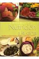 Papel NUTRICION A LA CARTA EQUILIBRE SU ALIMENTACION ADELGACE Y APRENDA A COMPRAR...