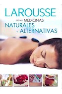 Papel LAROUSSE DE LAS MEDICINAS NATURALES Y ALTERNATIVAS (CARTONE)