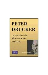 Papel PETER DRUCKER LA ESENCIA DE LA ADMINISTRACION MODERNA