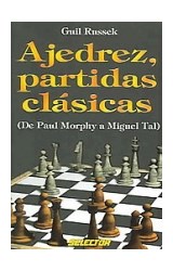 Papel AJEDREZ PARTIDAS CLASICAS DE PAUL MORPHY A MIGUEL TAL  (COLECCION AJEDREZ)