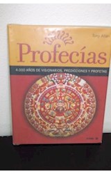 Papel PROFECIAS 4000 AÑOS DE VISIONARIOS PREDICCIONES Y PROFETAS (CARTONE)