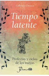 Papel TIEMPO LATENTE PROFECIAS Y CICLOS DE LOS MAYAS