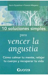 Papel 10 SOLUCIONES SIMPLES PARA VENCER LA ANGUSTIA COMO CALMA TU MENTE RELAJAR TU CUERPO Y RE..