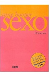 Papel SEXO EL MANUAL [DE LA AUTORA DEL BESTSELLER INTERNACIONAL EL LIBRO DE BOLSILLO DEL SEXO]