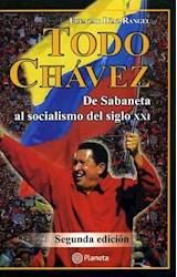 Papel TODO CHAVEZ DE SABANETA AL SOCIALISMO DEL SIGLO XXI [SEGUNDA EDICION]