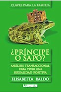 Papel PRINCIPE O SAPO ANALISIS TRANSACCIONAL PARA VIVIR UNA SEXUALIDAD POSITIVA (CLAVES PARA LA FAMILIA)