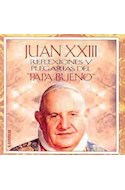 Papel JUAN XXIII REFLEXIONES Y PLEGARIAS DEL PAPA BUENO