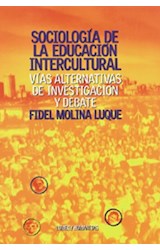 Papel SOCIOLOGIA DE LA EDUCACION INTERCULTURAL VIAS ALTERNATIVAS DE INVESTIGACION Y DEBATE