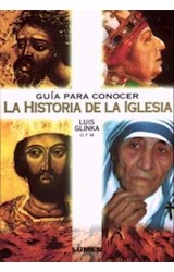 Papel GUIA PARA CONOCER LA HISTORIA DE LA IGLESIA (COLECCION MISTICOS Y APOSTOLES)